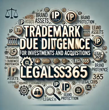 Trademark Due Diligence for Investments and Acquisitions