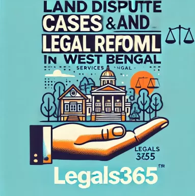 Land Dispute Cases and Legal Reforms in West Bengal