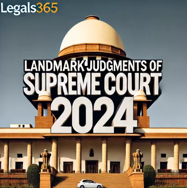 Landmark Supreme Court Judgments of India in 2024