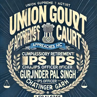 Union Govt Approaches Supreme Court Against HC Quashing Compulsory Retirement Of Chhattisgarh IPS Officer Gurjinder Pal Singh